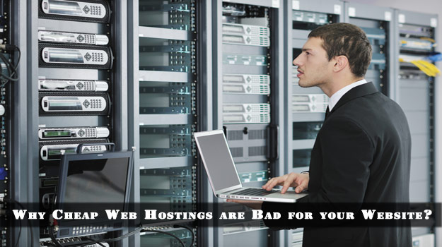 Why Cheap Web Hostings are Bad for Your Website