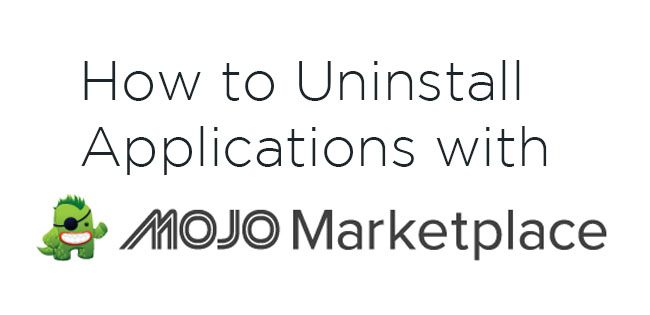 Uninstall Applications Using MOJO Marketplace