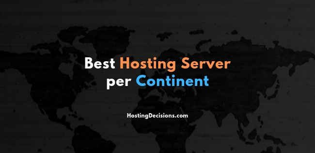 Best Hosting Server per Continent