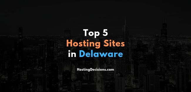 Top 5 Hosting Sites in DelawareTop 5 Hosting Sites in DelawareTop 5 Hosting Sites in Delaware